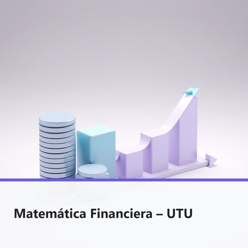 Matemática Financiera – UTU · Curso en PROFEonline.uy