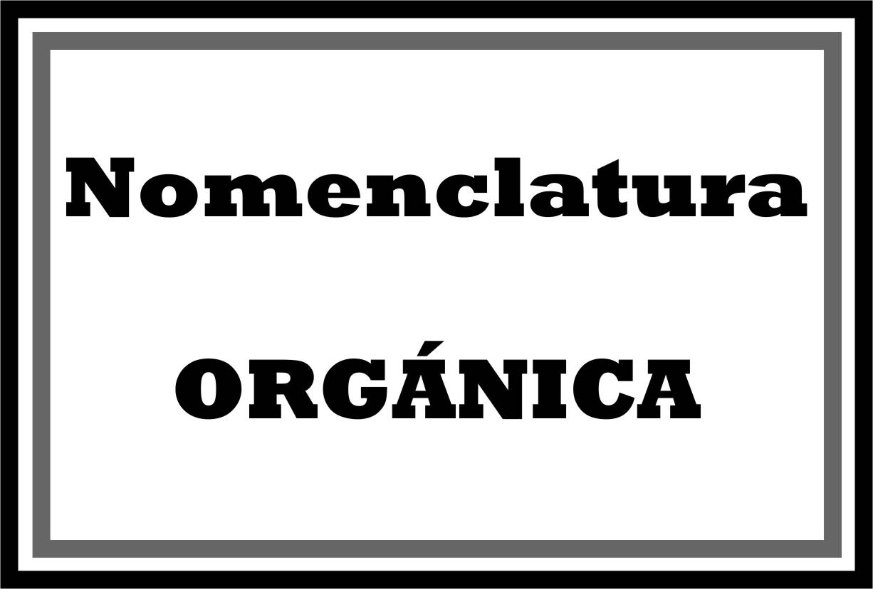 Nomenclatura Organica de hidrocarburos quimica organica