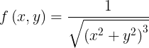 \\large f\\left ( x,y \\right )=\\frac{1}{\\sqrt{\\left ( x^{2}+y^{2} \\right )^{3}}}