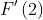 {F}'\\left ( 2 \\right )~ donde~ F\\left ( x \\right )= \\int\_{0}^{4x}e^{t^{2}}\\times t\\times \\sin \\left ( t \\right )dt