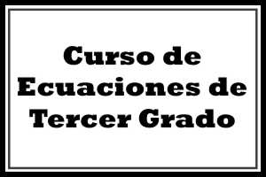 Como resolver ecuaciones de tercer grado gratis