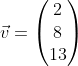 \\vec{v}=\\begin{pmatrix} 2\\\\ 8\\\\ 13 \\end{pmatrix}