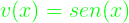 \large {\color{Green} v(x)=sen(x)}