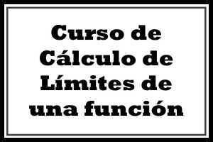Curso de Cálculo de Límites de una función