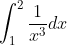 \\int\_{1}^{2}\\frac{1}{x^{3}}dx
