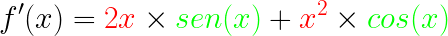\LARGE {f}'(x)={\color{Red} 2x}\times {\color{Green} sen(x)}+{\color{Red}x^{2}}\times {\color{Green} cos(x)}