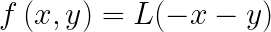 \\ LARGE f \\ left (x, y \\ right) = L (-xy)