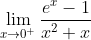 \\lim\_{x\\rightarrow 0^{+}}\\frac{e^{x}-1}{x^{2}+x}